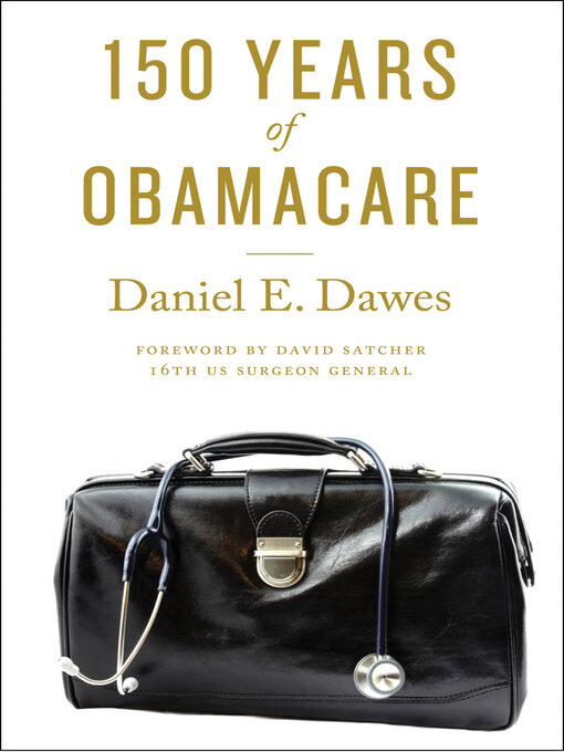 Title details for 150 Years of ObamaCare by Daniel E. Dawes - Available